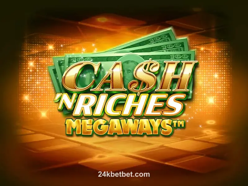 Cash 'N Riches Megaways